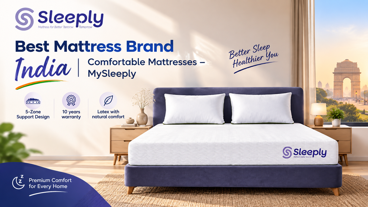 Best Mattress Brand India – Comfortable Sleep with MySleeply