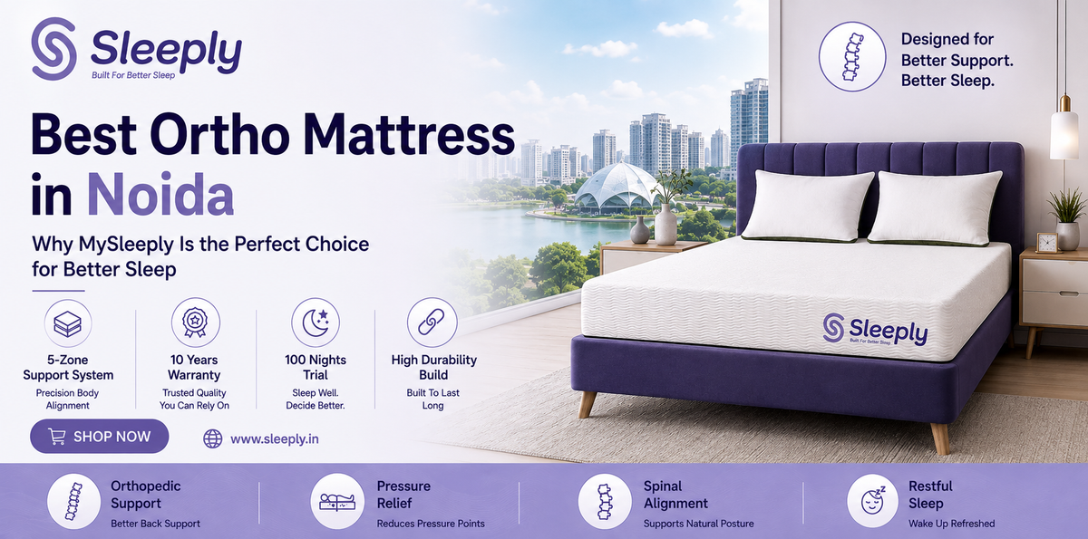 Best Ortho Mattress in Noida: Why MySleeply Is the Perfect Choice for Better Sleep